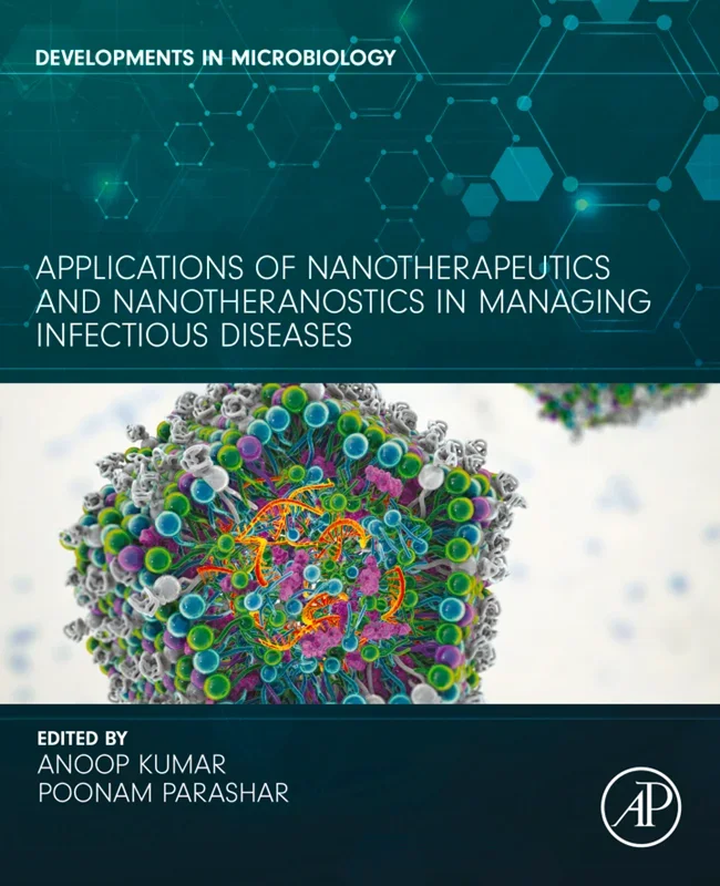 Applications of Nanotherapeutics and Nanotheranostics in Managing Infectious Diseases