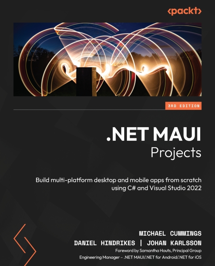.NET MAUI Projects: Build multi-platform desktop and mobile apps from scratch using C# and Visual Studio 2022 3rd ed. Edition