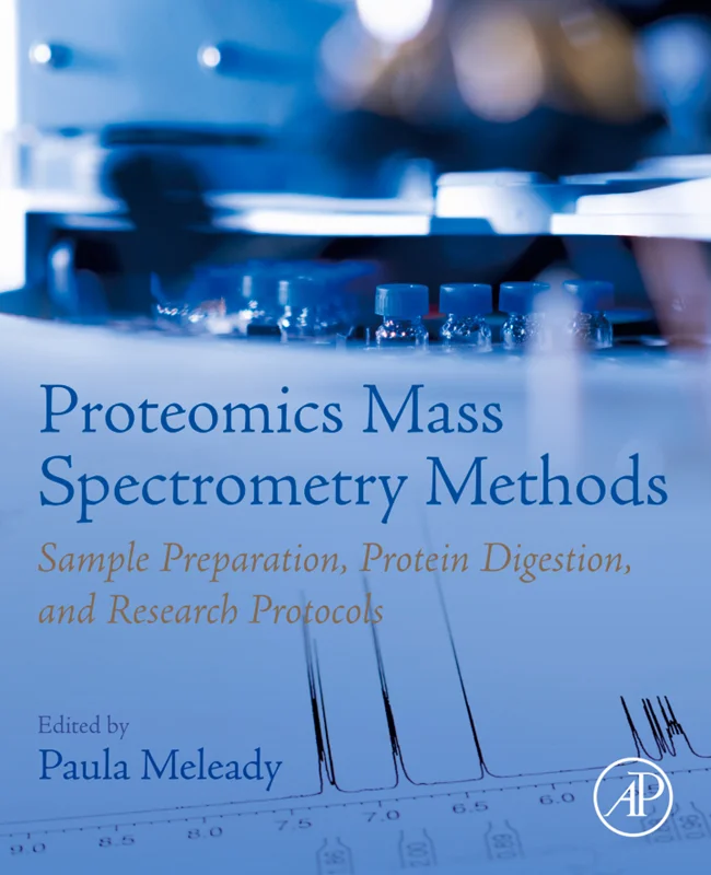 Proteomics Mass Spectrometry Methods: Sample Preparation, Protein Digestion, and Research Protocols