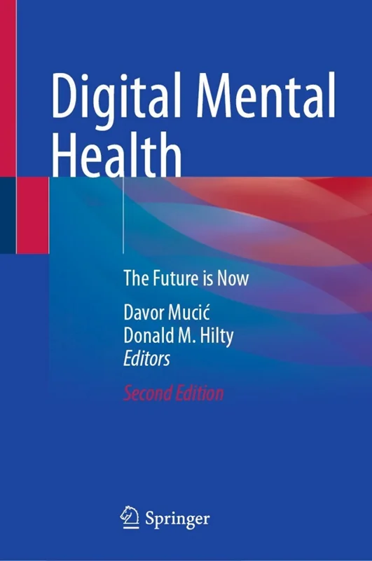 Digital Mental Health: The Future is Now 2nd Edition