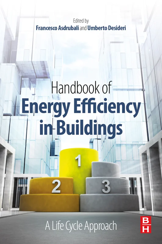 Handbook of Energy Efficiency in Buildings: A Life Cycle Approach