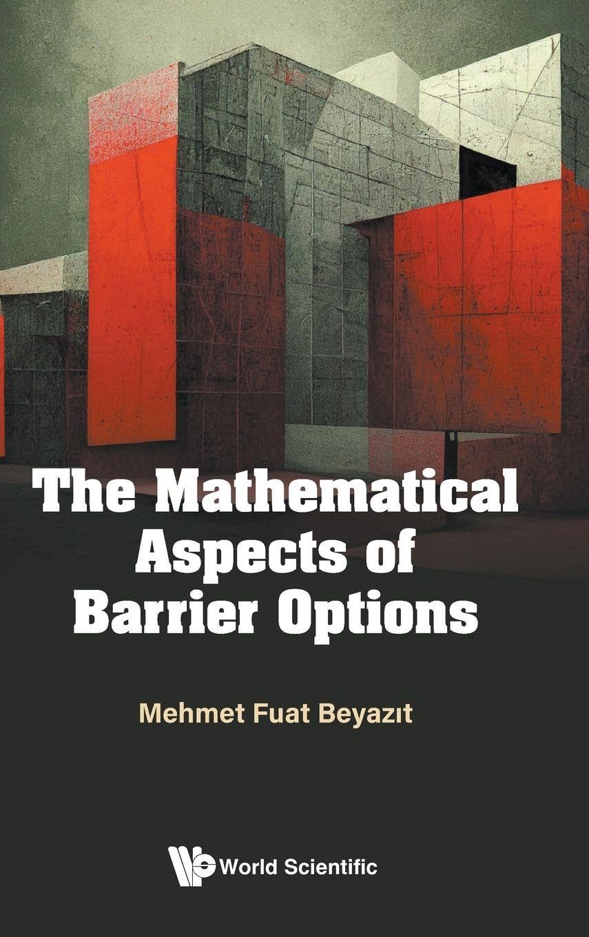 The Mathematical Aspects Of Barrier Options