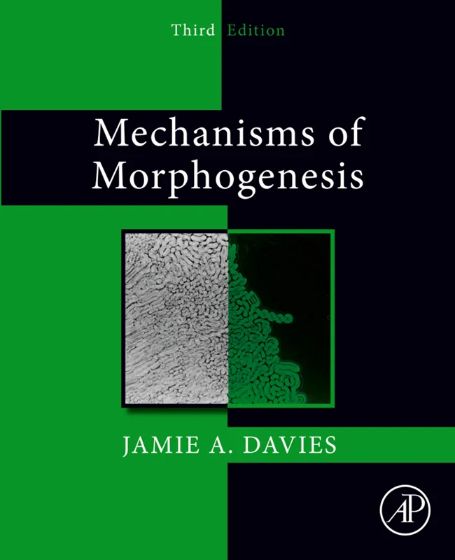 Mechanisms of Morphogenesis 3rd Edition