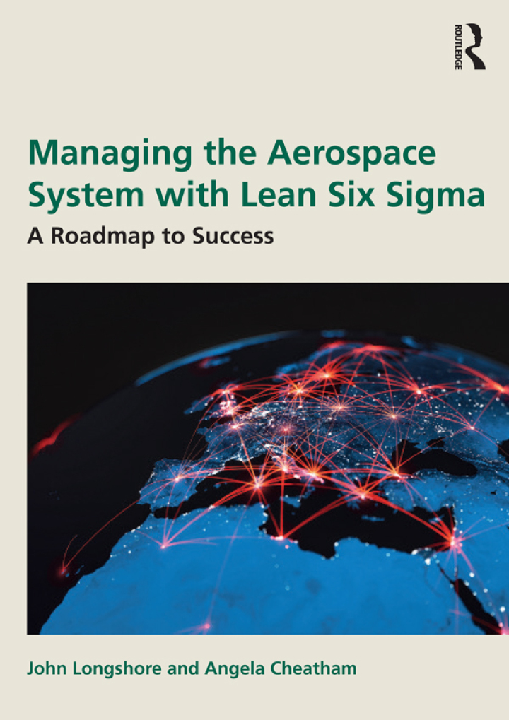 Managing the Aerospace System with Lean Six Sigma: A Roadmap to Success