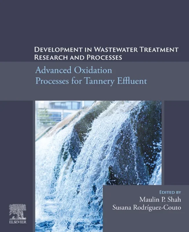 Development in Wastewater Treatment Research and Processes: Advanced Oxidation Processes for Tannery Effluent