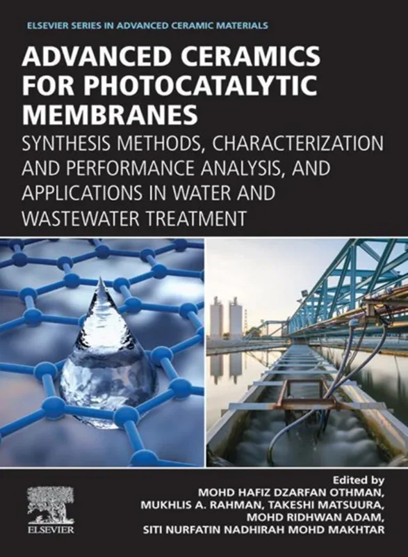 Advanced Ceramics for Photocatalytic Membranes: Synthesis Methods, Characterization and Performance Analysis, and Applications in Water and Wastewa