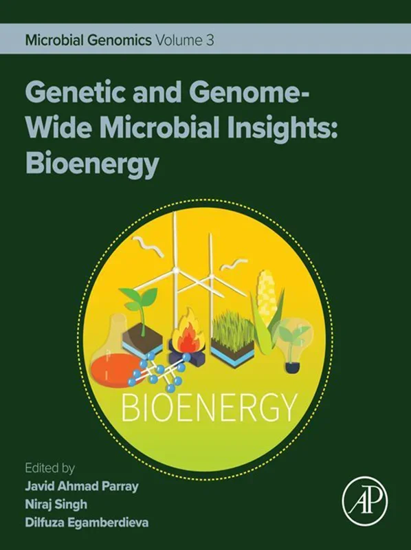 Genetic and Genome-Wide Microbial Insights: Bioenergy: Microbial Genomics Volume 3