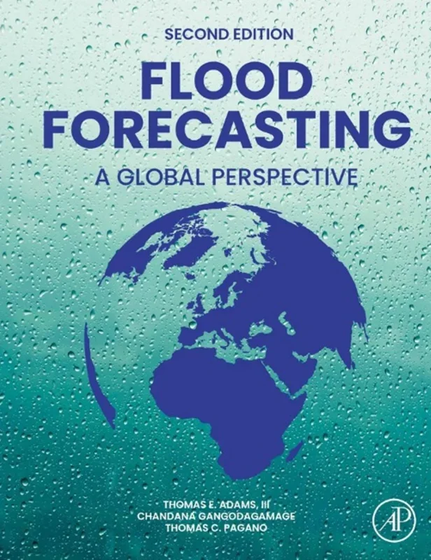 Flood Forecasting: A Global Perspective 2nd Edition