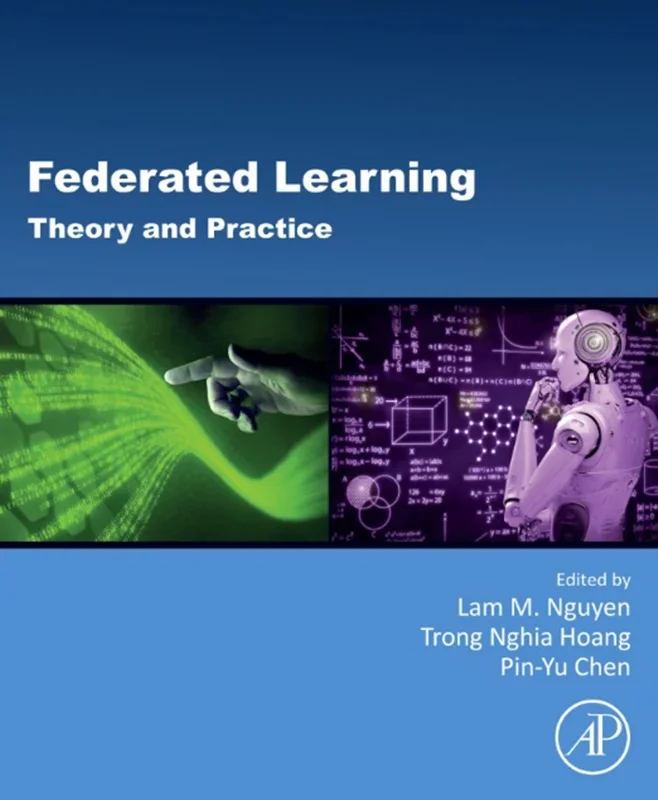 Federated Learning: Theory and Practic