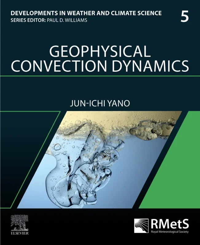 Geophysical Convection Dynamics (Developments in Weather and Climate Science)