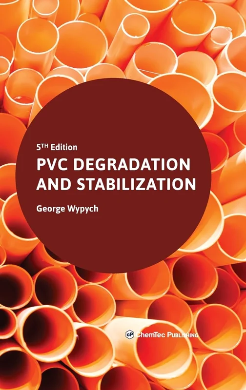 PVC Degradation and Stabilization 5th Edition
