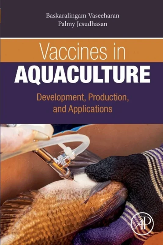 Vaccines in Aquaculture: Development, Production, and Applications