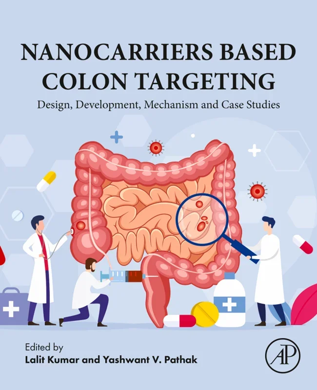 Nanocarriers Based Colon Targeting: Design, Development, Mechanism and Case Studies