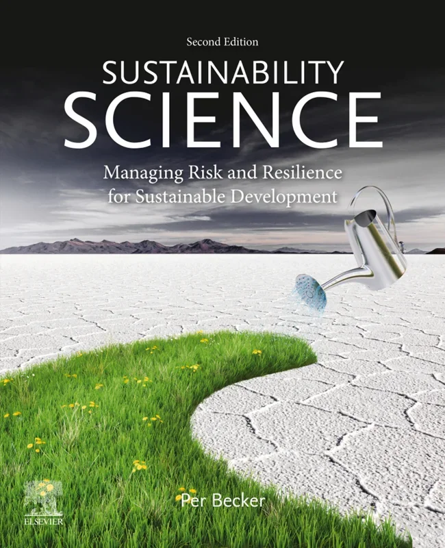 Sustainability Science: Managing Risk and Resilience for Sustainable Development 2nd Edition