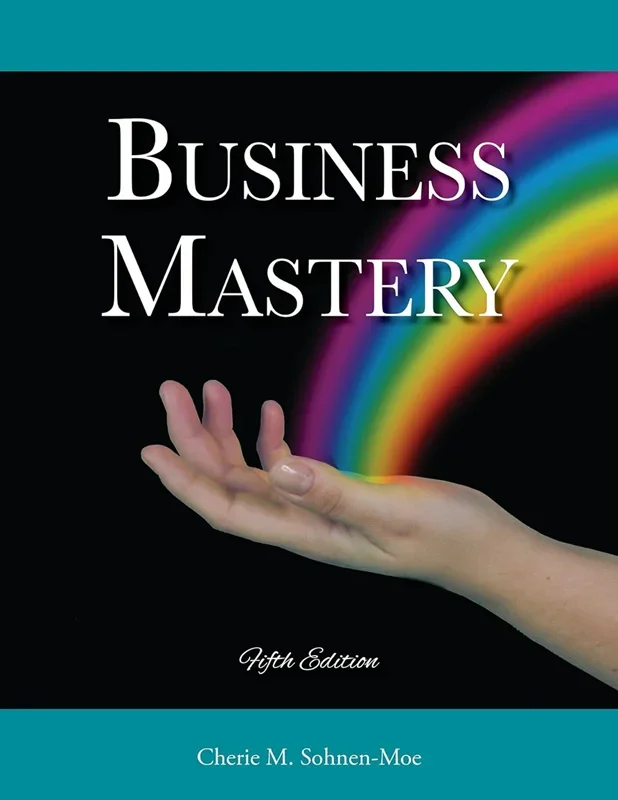 Business Mastery: A Guide for Creating a Fulfilling, Thriving Practice, and Keeping It Successful 5th Edition