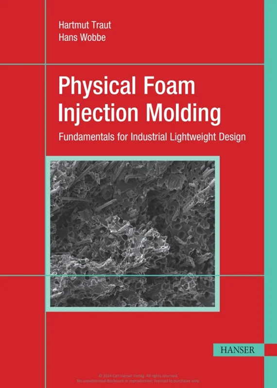 Physical Foam Injection Molding: Fundamentals for Industrial Lightweight Design